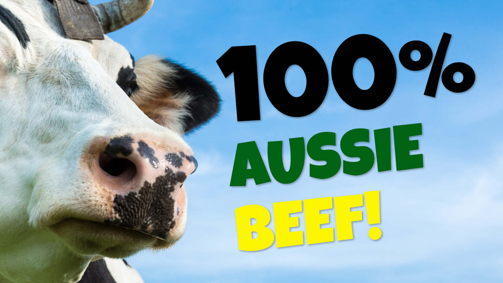 100% Aussie Beef!